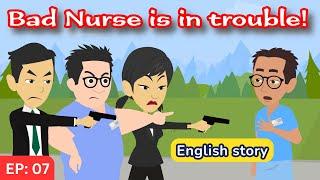 Bad nurse part 07 | English Story | Learn English | Animated story | Learn English with Kevin