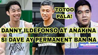 PBA UPDATES | DANNY ILDEFONSO AT ANAK NA SI DAVE AY PERMANENT BAN NA