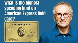 What is the highest spending limit on American Express Gold Card