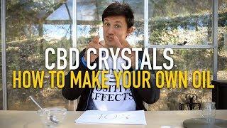 How to make your own CBD oil from 99% CBD crystals