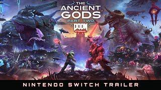 DOOM Eternal: The Ancient Gods – Part Two | Nintendo Switch Official Trailer