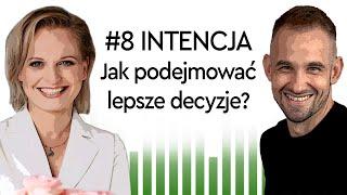 08 | INTENCJA | Jej rola i znaczenie dla sukcesu | Na Spokojnie