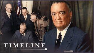 J. Edgar Hoover: The Man Who Rebuilt The FBI  | Dark Side Of The FBI | Timeline