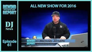 New DJ Shows For 2016 | Rewind Report with Michael Joseph | #DJNTV