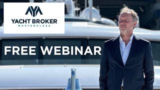 BECOMING A YACHT BROKER WEBINAR!