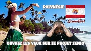 Zeniq : Polynésiens, Attention au Projet Zeniq !