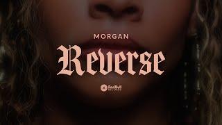 MORGAN - "Reverse" (Visualizer Video) | Emotional Gangster