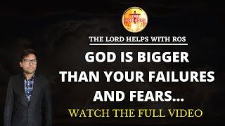 God Is Bigger Than Your Failures and Fears Watch This And Be Blessed | The Lord Helps with Ros (8)