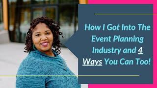 4 Ways to Get Into the Event Industry