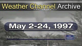 The Weather Channel - May 2-24, 1997