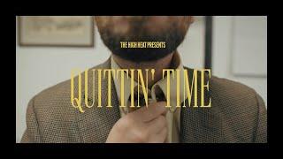 Jason Scott & The High Heat - Quittin' Time (Official Music Video)