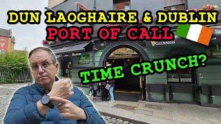 Dublin / Dun Laoghaire, Ireland Cruise Port Guide: What To Do With Minimum Time!