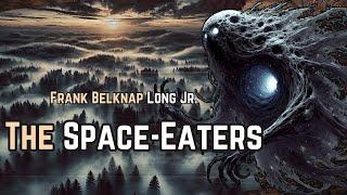 The Space-Eaters - Frank Belknap Long Jr. audiobook