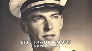 A Tribute to the USS PURDY and  Frank Knoop