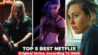 Top 5 Best Netflix Original Series, As Per IMDb