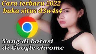 cara buka situs d3w4s4 yang di batasi di Google chrome mudah banget!!!