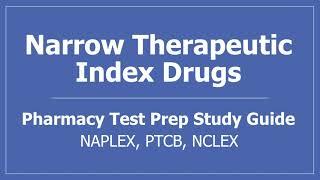 Narrow Therapeutic Index Drugs - PTCB NCLEX NAPLEX Pharmacy Test Prep Study Guide NTI Medications