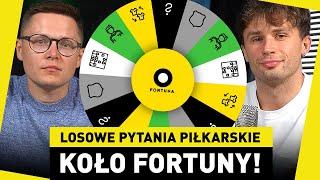 Piłkarskie KOŁO FORTUNY! LOSOWE PYTANIA: T. ĆWIĄKAŁA vs KRZYWY