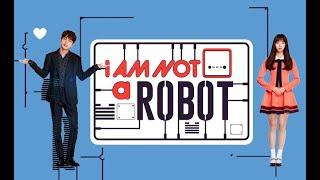 Im Not A Robot - Drama Review  | Chingustan