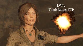 LWA - Tomb Raider YTP