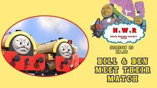 NWR Tales S13 Ep.10: Bill & Ben Meet Their Match