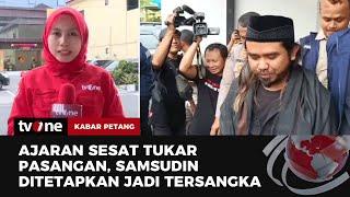 Samsudin Jadi Tersangka Kasus Video Viral Tukar Pasangan | Kabar Petang tvOne