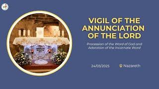 Vigil of the Annunciation of the Lord | 2025 | Nazareth
