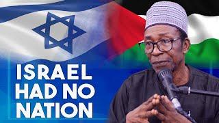 What no one told you about Israel! - Sheikh Mohammed Auwal