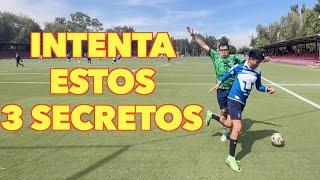 3 SECRETOS PARA SER EL MEJOR EN UN PARTIDO DE FÚTBOL