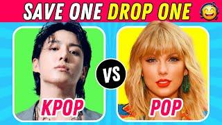 KPOP VS POP ️| Save One Drop One  [VERY HARD] 