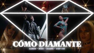 Aleman ft Bhavi, Akasha & Cozy Cuz - Cómo Diamante (Video Oficial)