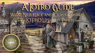 What New Race and Class Combos are In LOTRO Updated Patch 33.2 | A LOTRO Guide.