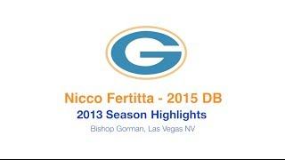 Nicco Fertitta - 2015 DB - 2013 Season Highlights - Bishop Gorman, Las Vegas NV