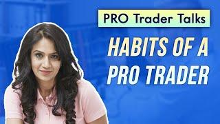 Habits of a Pro Trader | PRO Trader Talks