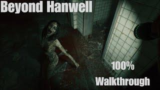 Beyond Hanwell | New Horror Game | 100% Walkthrough Gameplay (No Commentary)