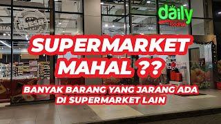 Keliling di Daily Foodhall, Citra Xperience Tower Kemayoran • supermarket mahal banyak barang import