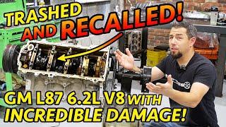 RECALLED GM L87 6.2L ENGINE with MASSIVE FAILURE! Teardown Shows Problems Throughout! YIKES.