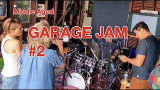 Middle Aged Garage Jam #2