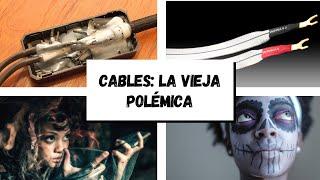 La vieja polémica de LOS CABLES