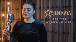 Ayşen Kaya - Bir Of Çeksem (YENİ) #akustik #müzik #türküler