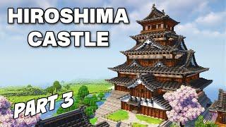 How To Build Hiroshima Castle | Part 3