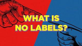 What is No Labels?