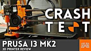 3d printer review - Original Prusa i3 MK2 // Crash Test | I Like To Make Stuff
