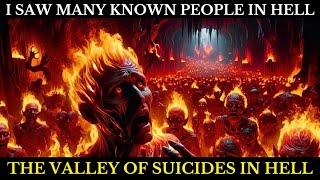 The VALLEY of SUICIDES in HELL - A Testimony of Hope and Faith ( Testinony )