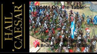 Battle for the sheep: A Bruces in Ireland Hail Caesar Battle