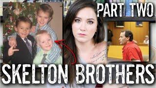 The Disappearance of the Skelton brothers | PART TWO