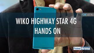 Wiko Highway Star 4G Hands On