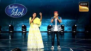 'Pyar Hua Iqraar Hua' पर Arunita और Pawandeep की Perfect जुगलबंदी | Indian Idol 12 | Full Episode