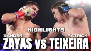 XANDER ZAYAS VS PATRICK TEIXEIRA HIGHLIGHTS