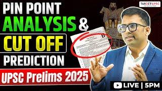 My Analysis & Cut Off Prediction | UPSC Prelims 2025 | Perfect Prediction | Trend Analysis